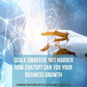 Scale Smarter with ChatGPT – 10x Your Business Growth (MMR)